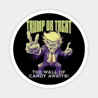 Zombie Trump or Treat: The Wall of Candy Awaits! Magnet